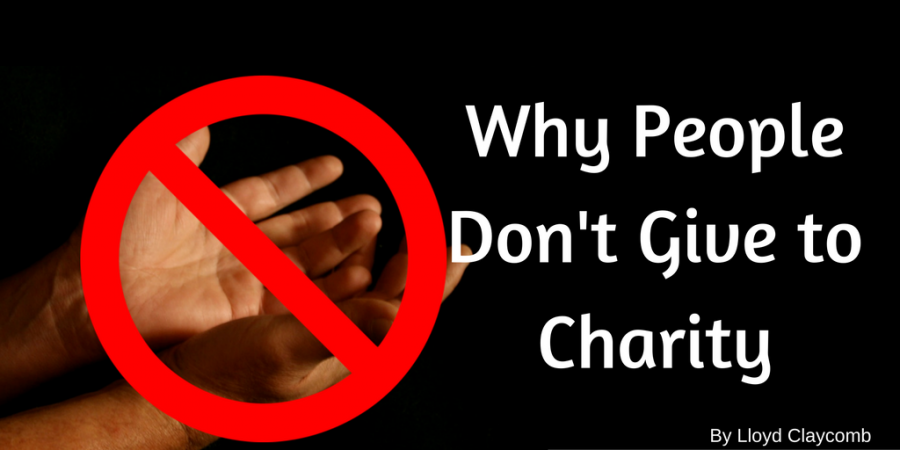 lloyd claycomb Why People Don't Give to Charity